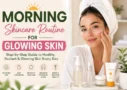 Morning Skincare Routine for Glowing Skin A Complete Step-by-Step Guide